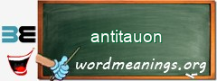 WordMeaning blackboard for antitauon